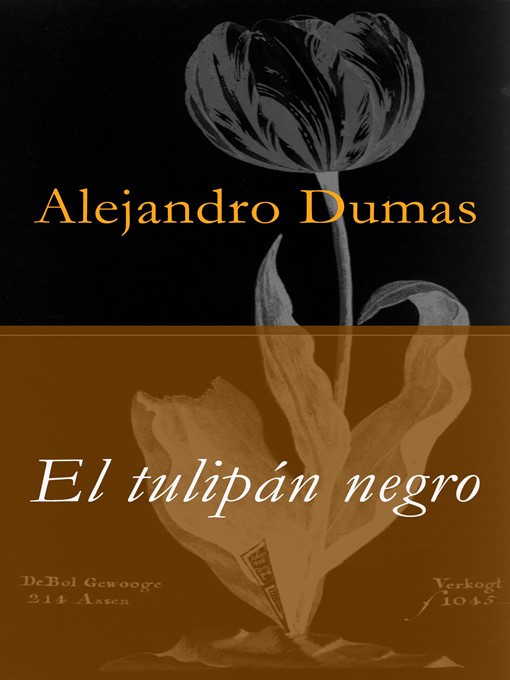 Title details for El tulipán negro by Alejandro  Dumas - Available